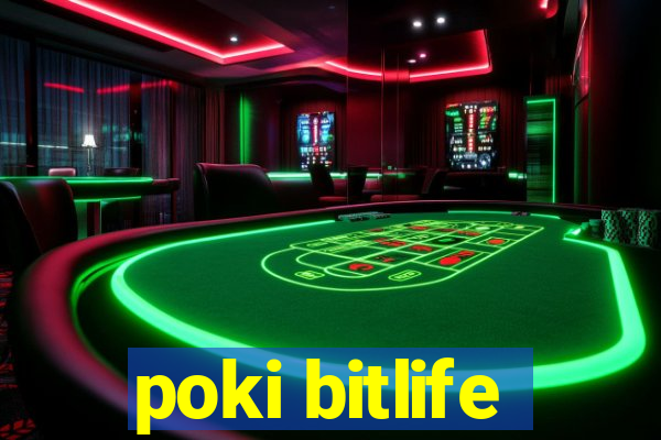 poki bitlife